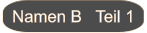 Namen B   Teil 1