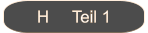 H     Teil 1