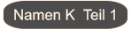 Namen K  Teil 1