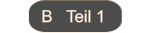 B   Teil 1